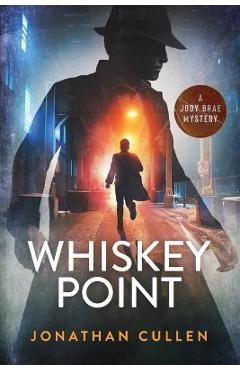 Coperta cărții 'Whiskey Point - Jonathan Cullen'
