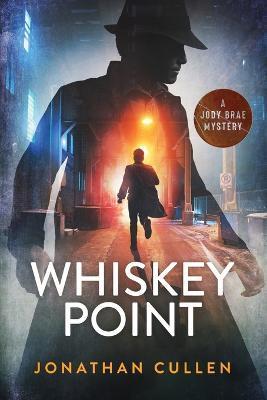 Coperta cărții 'Whiskey Point - Jonathan Cullen'