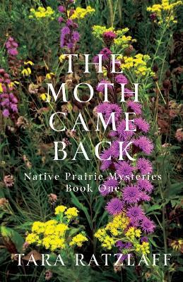 The Moth Came Back - Tara Ratzlaff