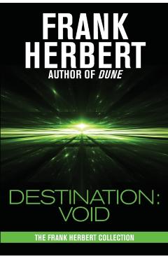 Destination: Void: Prequel to the Pandora Sequence - Frank Herbert