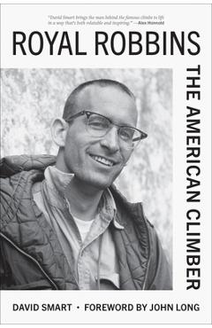 Coperta cărții 'Royal Robbins: The American Climber - David Smart'