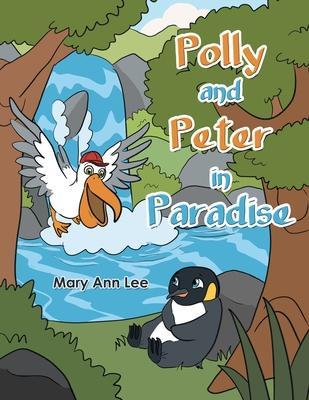 Polly and Peter in Paradise - Mary Ann Lee