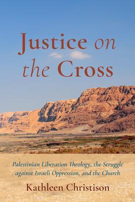 Justice on the Cross - Kathleen Christison