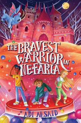 The Bravest Warrior in Nefaria - Adi Alsaid