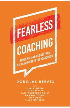 Fearless Coaching: Resilience and Results from the Classroom to the Boardroom - Douglas Reeves