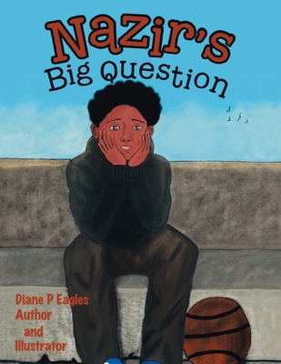 Nazir's Big Question - Diane P. Eagles