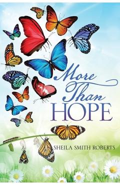 Coperta cărții 'More Than Hope - Sheila Smith Roberts'