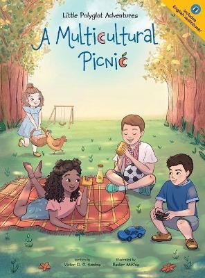 A Multicultural Picnic: Children's Picture Book - Victor Dias De Oliveira Santos