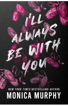 I'll Always Be with You - Monica Murphy