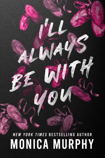 I'll Always Be with You - Monica Murphy