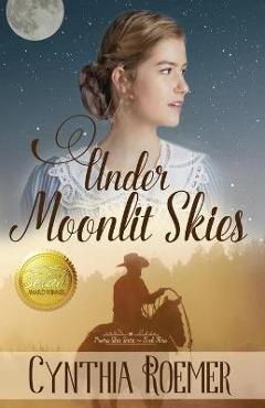 Coperta cărții 'Under Moonlit Skies - Cynthia Roemer'