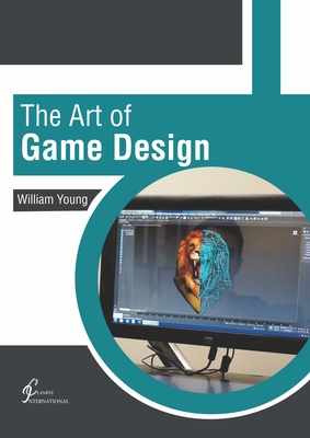 The Art of Game Design - William Young