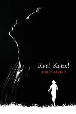 Run! Katie! - Doris Pariso