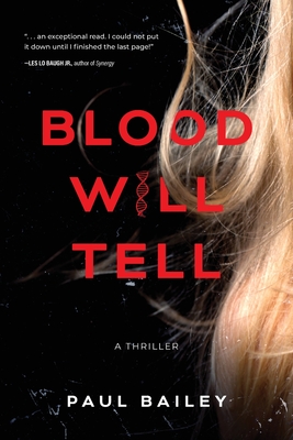 Blood Will Tell - Paul Bailey