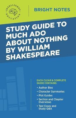 Study Guide to Much Ado About Nothing by William Shakespeare - Intelligent Education