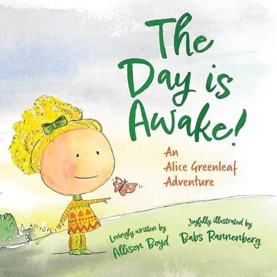 The Day is Awake - Allison Boyd
