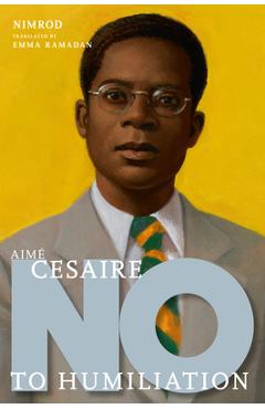 Poza produsului Aimé Césaire: No to Humiliation - Nimrod