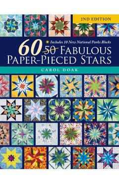 Coperta cărții '60 Fabulous Paper-Pieced Stars: Includes 10 New National Parks Blocks - Carol Doak'