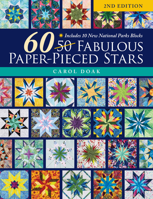 60 Fabulous Paper-Pieced Stars: Includes 10 New National Parks Blocks - Carol Doak