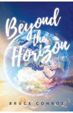 Poza produsului Beyond the Horizon - Bruce Conroe