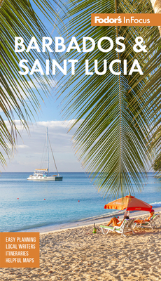 Fodor's Infocus Barbados and St. Lucia - Fodor's Travel Guides
