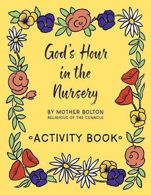 God's Hour in the Nursery: Activity Book - Mother Margaret Bolton