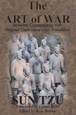 The Art of War (Including Commentaries with Original Unabridged Giles Translation) - Sun Tzu