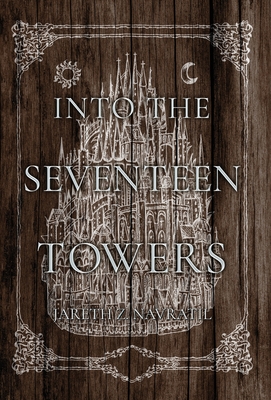 Into The Seventeen Towers - Jareth Z. Navratil