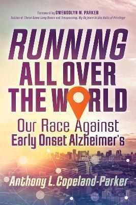 Running All Over the World - Anthony L. Copeland-parker