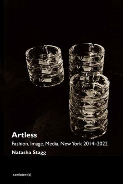Artless: Stories 20192023 - Natasha Stagg