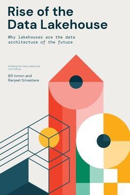 Rise of the Data Lakehouse - Bill Inmon