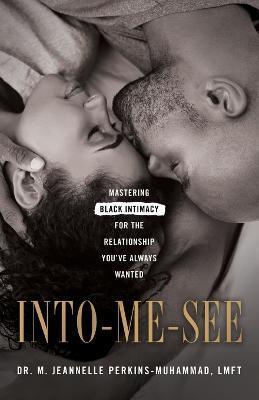Into-Me-See - M. Jeannelle Perkins-muhammad