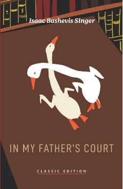 In My Father's Court - Isaac Bashevis Singer