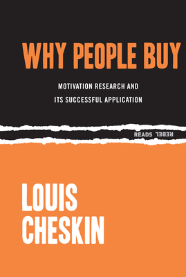 Coperta cărții 'Why People Buy: Motivation Research and Its Successful Application - Louis Cheskin'