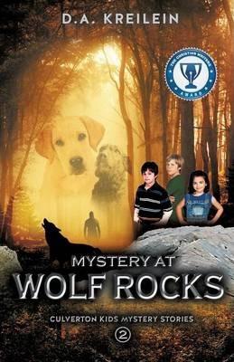 Mystery at Wolf Rocks - D. A. Kreilein