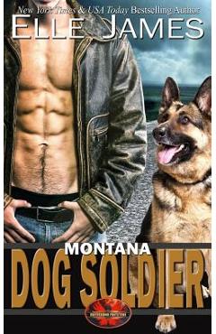 Poza produsului Montana Dog Soldier - Elle James