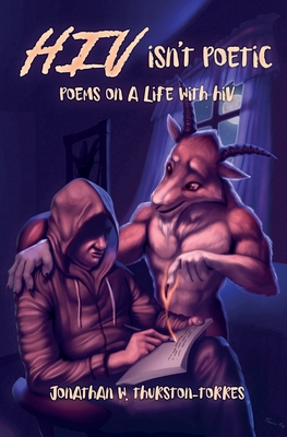 HIV isn't poetic - Jonathan W. Thurston-torres