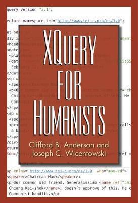XQuery for Humanists - Clifford B. Anderson