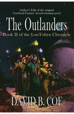 Poza produsului The Outlanders - David B. Coe