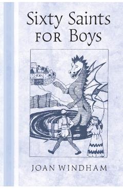Sixty Saints for Boys - Joan Windham