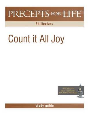 Precepts for Life Study Guide: Count It All Joy (Philippians) - Kay Arthur