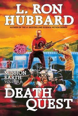 Death Quest: Mission Earth Volume 6 - L. Ron Hubbard