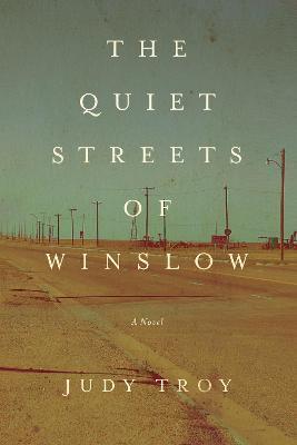 The Quiet Streets of Winslow - Judy Troy