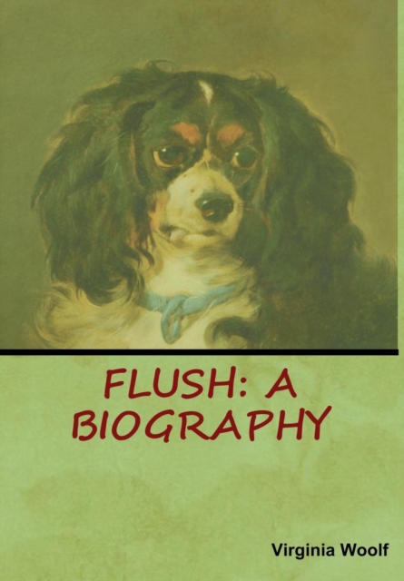 Flush: A Biography - Virginia Woolf