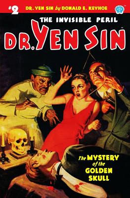 Dr. Yen Sin #2: The Mystery of the Golden Skull - Donald E. Keyhoe