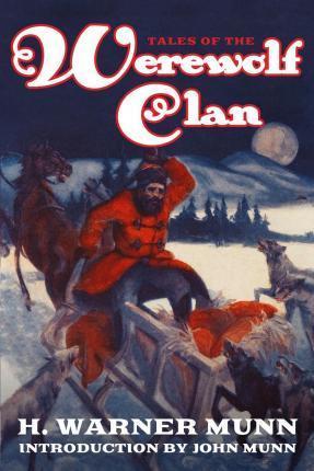 Tales of the Werewolf Clan - John Munn