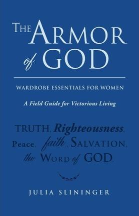 The Armor of God - Julia Slininger