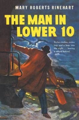 The Man in Lower Ten - Mary Roberts Rinehart