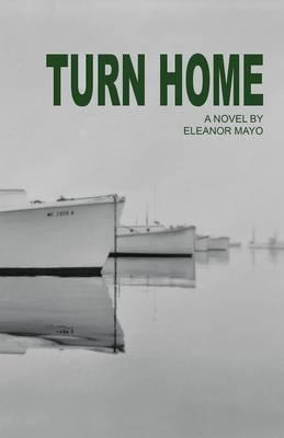 Turn Home - Eleanor R. Mayo