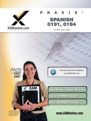 Praxis Spanish 0191, 0194 Teacher Certification Test Prep Study Guide - Sharon A. Wynne